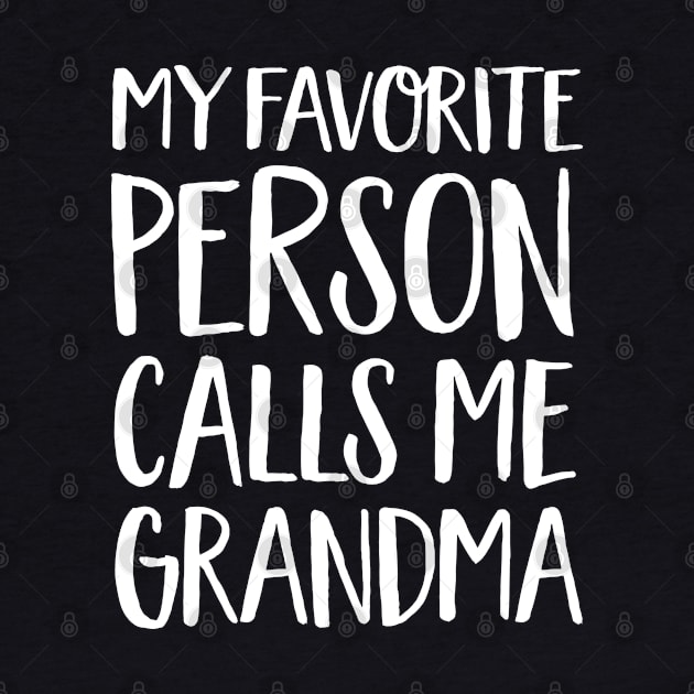 Grandma Gift - My Favorite Person Calls Me Grandma by Elsie Bee Designs